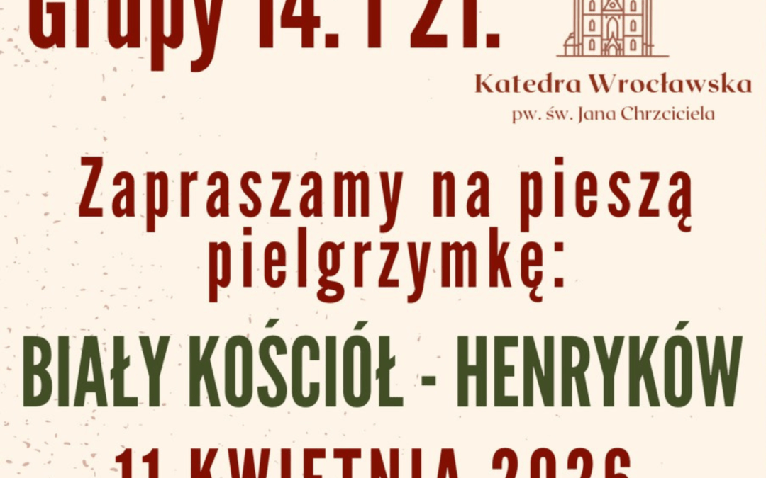 Kwietniowa pielgrzymka Grupy 21. i Grupy 14.